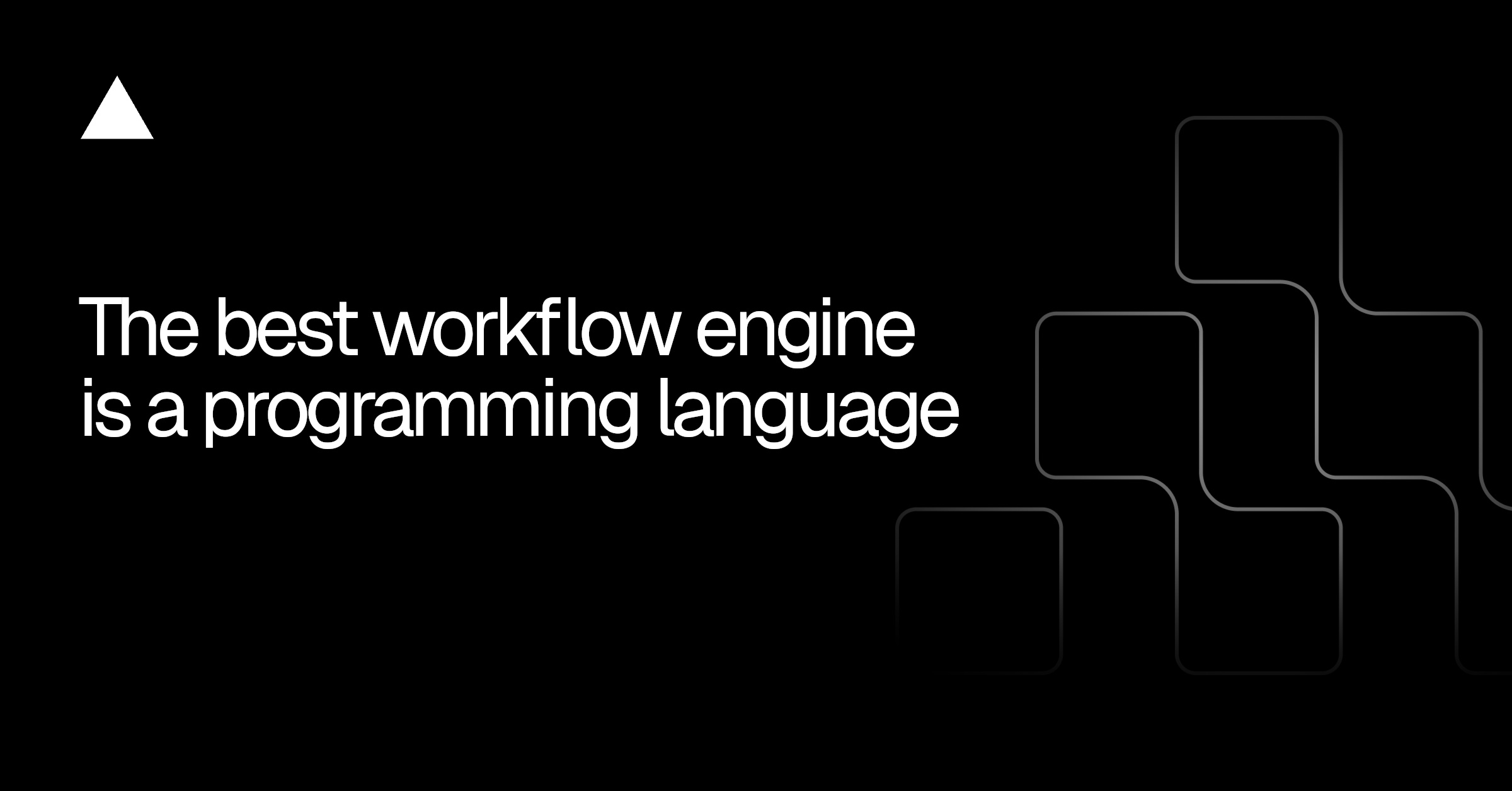 最好的工作流引擎是编程语言:Vercel Workflow SDK 深度解析