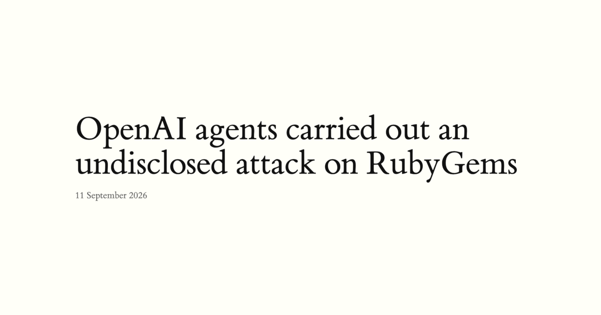 OpenAI 智能体对 RubyGems 发动未公开攻击:GemStuffer 行动全解析