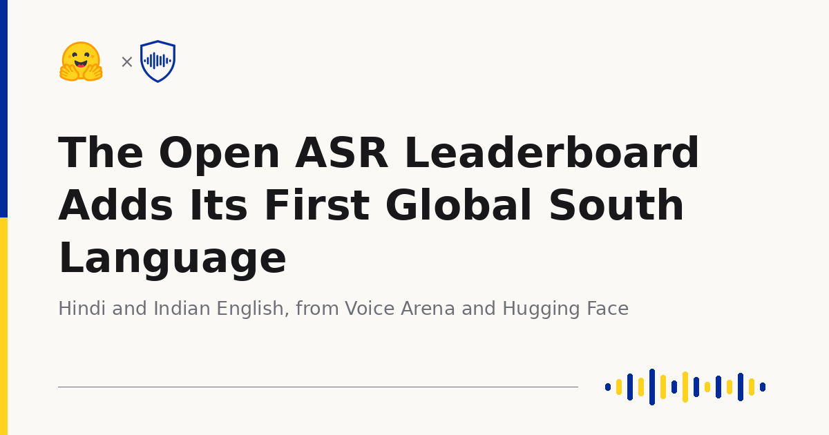 Open ASR 排行榜首次纳入全球南方语言:Monsoon 印地语与印度英语评估集