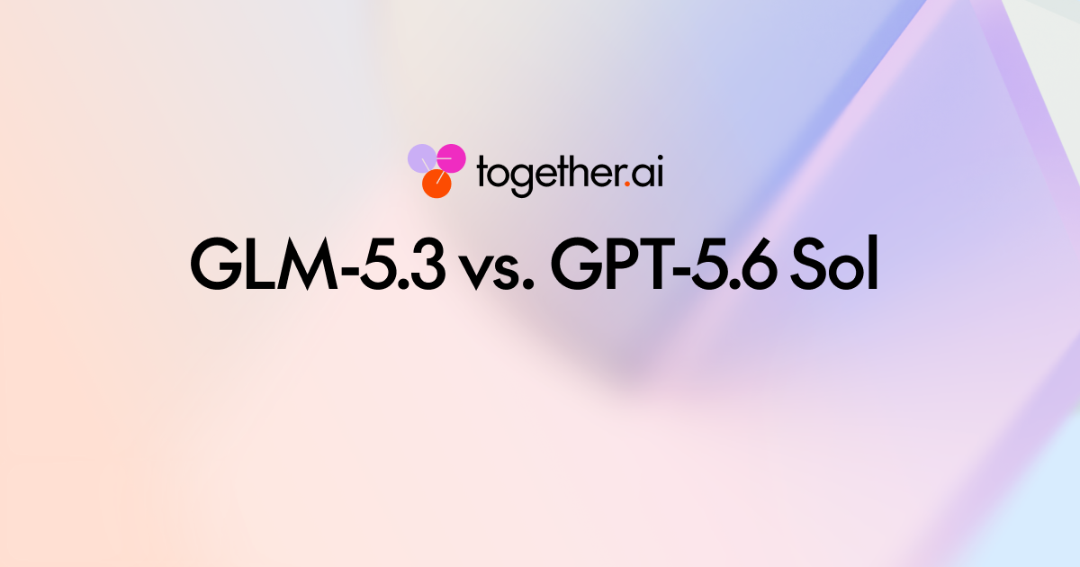 GLM-5.3 vs GPT-5.6 Sol:成本、编码与路由的深度对比