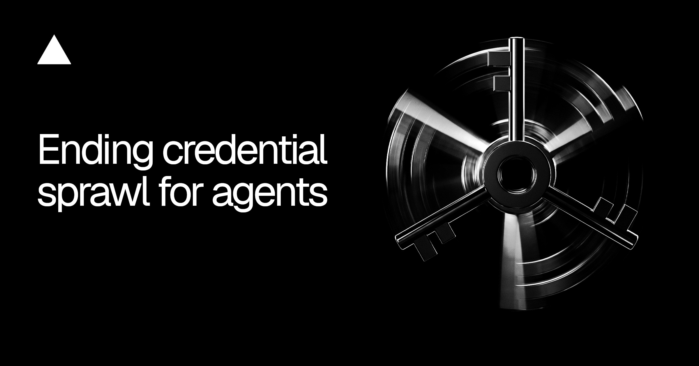 Vercel Connect 正式发布:用运行时短期令牌终结 Agent 凭据泛滥