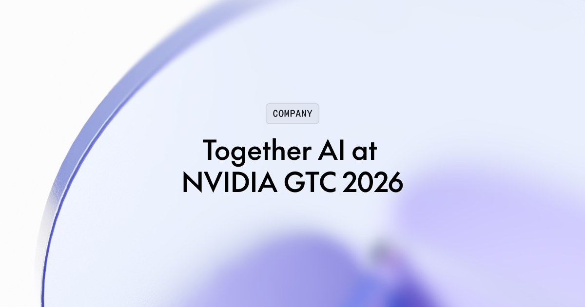Together AI 在 NVIDIA GTC 2026 发布多项创新:推理、代理、语音 AI 与开放模型